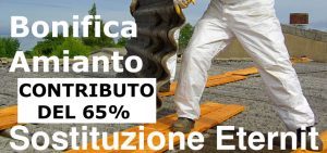 CONTRIBUTI AL 65% PER BONIFICA AMIANTO SMALTIMENTO ETERNIT