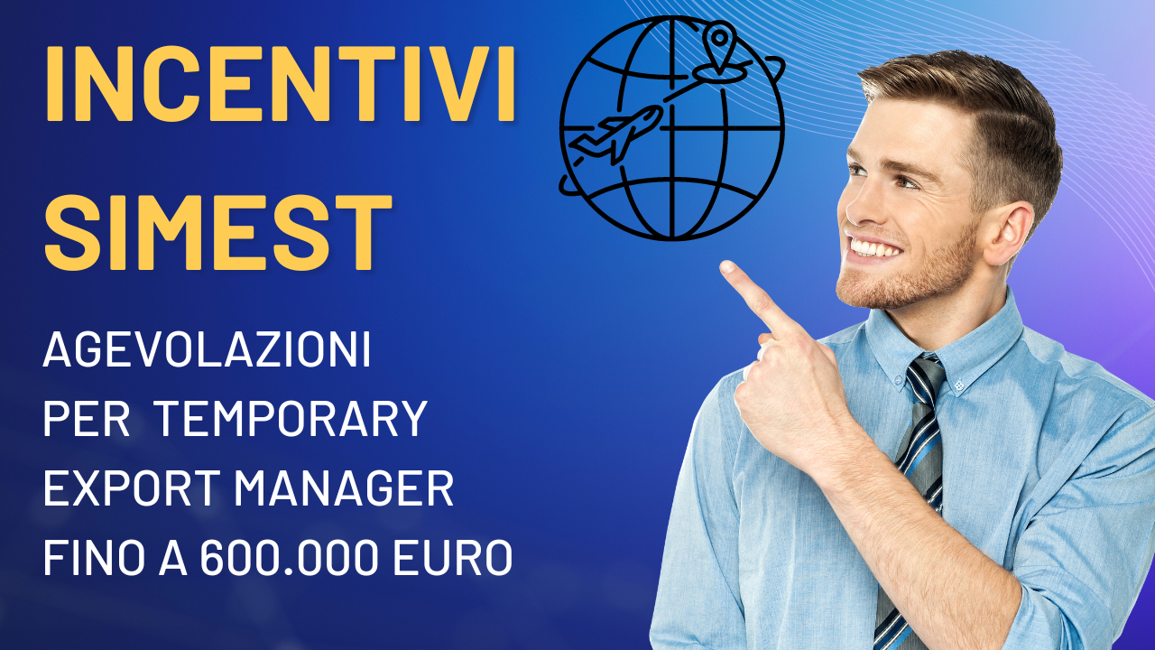 simest-temporary-export-manager-finanziamenti-agevolati-e-contributi-a-fondo-perduto-fino-a-600000